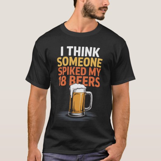 私は18考えのビールを誰かが盗んだ Tシャツ (正面)