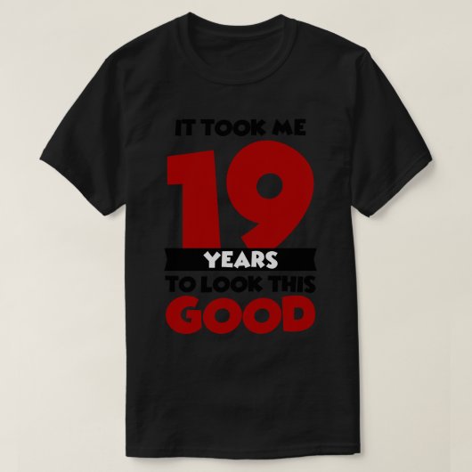 私は19年かけて良く見えた Tシャツ (デザイン正面)