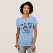 私は19才です。 より懸命により強いより速くよくして下さい! 誕生 Tシャツ (正面フル)