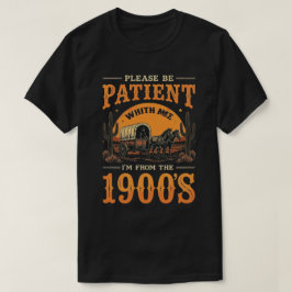 私は1900年代から来ている – おもしろいヴィンテージ1900年代誕生日 Tシャツ