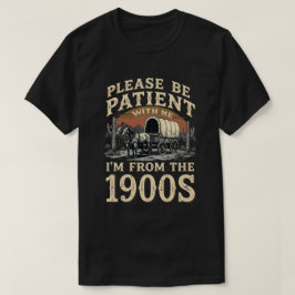 私は1900年代から来ている – おもしろいヴィンテージ1900年代誕生日 Tシャツ