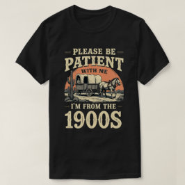 私は1900年代から来ている – おもしろいヴィンテージ1900年代誕生日 Tシャツ