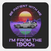 私は1900年代の私と一緒に我慢しなさい スクエアシール (正面)