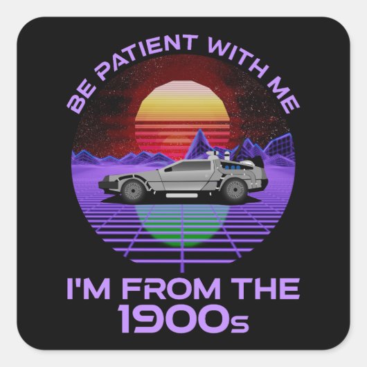 私は1900年代の私と一緒に我慢しなさい スクエアシール (正面)