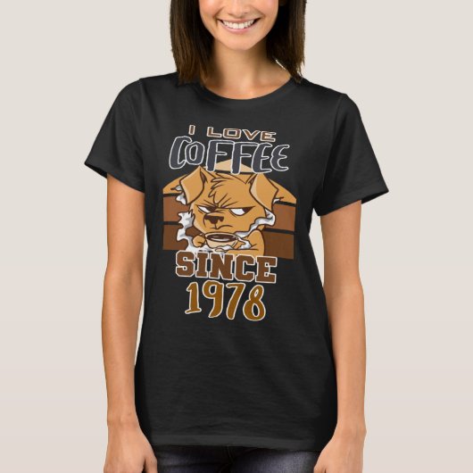 私は1978年からコーヒーが大好き Tシャツ (正面)