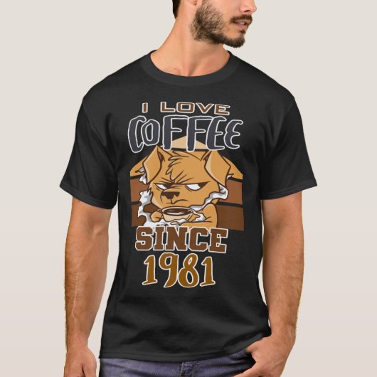 私は1981年からコーヒーが大好き Tシャツ (正面)