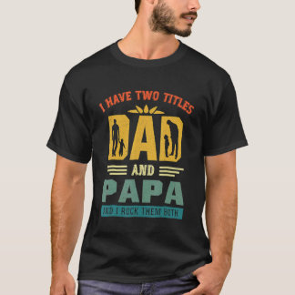 私は2つのタイトルのパパとパパの父の日を持っている Tシャツ