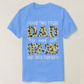 私は2つのタイトルのパパと義父を持っている Tシャツ (デザイン正面)