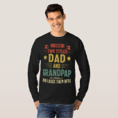 私は2つのタイトルのパパとGrandpapを持っている私はロック Tシャツ (正面フル)