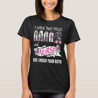 私は2つのタイトルを持っているナナとナース花の散らかった文 Tシャツ