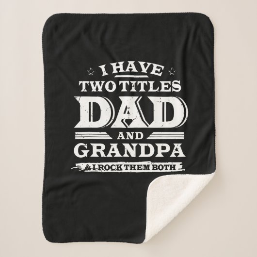 私は2つのタイトルを持っているパパとGrandpaとIロック両方 シェルパブランケット (正面)