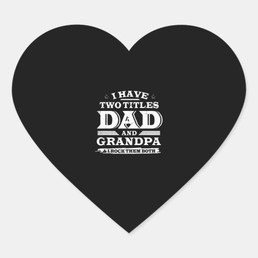 私は2つのタイトルを持っているパパとGrandpaとIロック両方 ハートシール (正面)