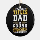私は2つのタイトルを持っているパパサウンドエンジニア男性パパ セラミックオーナメント (左)