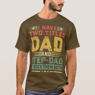 私は2つのタイトルを持っているパパ&ステップダハッピー父の日 Tシャツ