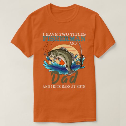 私は2つのタイトルを持っているフィッシャーマンパパベース魚釣りファテ Tシャツ (デザイン正面)