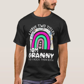 私は2つのタイトルを持っているママとグラニーフローラレインボモ Tシャツ