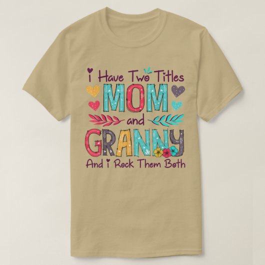 私は2つのタイトルを持っているママとグラニー女性フローラデコ Tシャツ (デザイン正面)