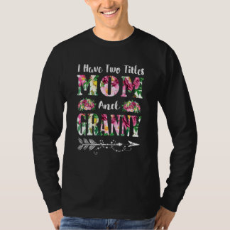 私は2つのタイトルを持っているママとグラニー花母 Tシャツ