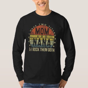 私は2つのタイトルを持っているママとナナI彼らの両方Viロック Tシャツ