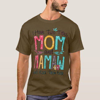 私は2つのタイトルを持っているママとママムおばあちゃんマザーズda tシャツ