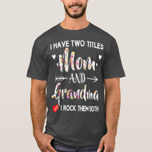 私は2つのタイトルを持っているママと祖母の両方をロック Tシャツ