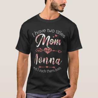 私は2つのタイトルを持っているママNonnaフローラおばあちゃんギフト Tシャツ