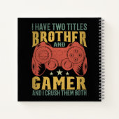 私は2つのタイトルを持っている兄とゲーマーおもしろい、ゲーマー ノートブック (裏面)