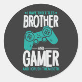 私は2つのタイトルを持っている兄とゲーマーおもしろい、ゲーマー ラウンドシール (正面)