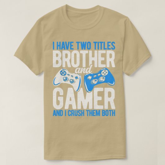 私は2つのタイトルを持っている兄とゲーマービデオゲームPc Tシャツ (デザイン正面)
