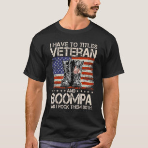 私は2つのタイトルを持っている退役軍人とBoompaとIロックTh Tシャツ