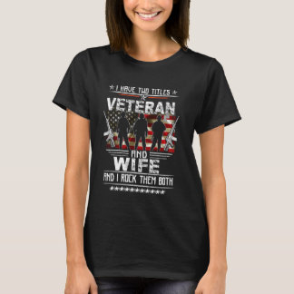 私は2つのタイトルを持っている退役軍人誇りを持ったと妻USミリタ Tシャツ