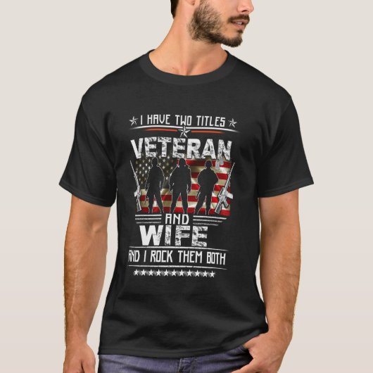 私は2つのタイトルを持っている退役軍人誇りを持ったと妻USミリタ Tシャツ (正面)