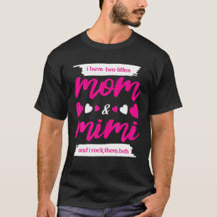 私は2つのタイトルを持っているMomとMimiと私はそれらをロックBot Tシャツ