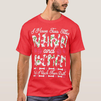 私は2つのタイトルを持っているNanaと犬のママ私は彼らをロック Tシャツ