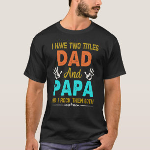 私は2つのタイトルパパとPapa Teeを持っている私はそれらをロック Tシャツ