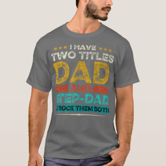 私は2つのタイトルパパとStepDadを持っている私は彼らをロック Tシャツ