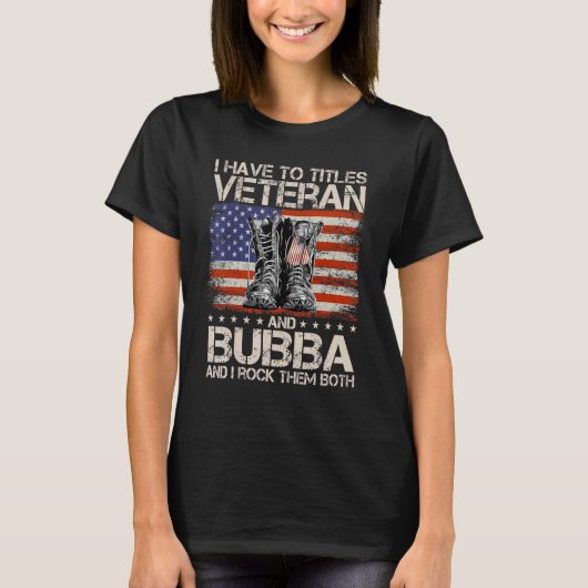 私は2つのタイトル退役軍人とBubbaを持っている私はロック Tシャツ (正面)