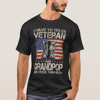 私は2つのタイトル退役軍人とGrandpopとI Rockを持っている Tシャツ