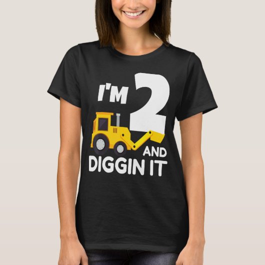 私は2で、それを掘る建築トラック掘削機 Tシャツ (正面)