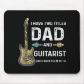 私は2タイトルのパパとギタリストの父の日を持っている マウスパッド (正面)