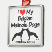 私は2匹のベルギー人マリノワ犬が大好き メタルオーナメント (左)