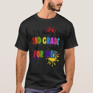 私は2年生に準備ができている準備ができている1年生に準備ができている Tシャツ