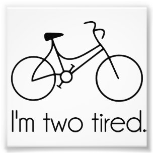 私は2疲れた余りに疲れた眠い自転車です フォトプリント