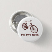 私は2疲れた余りに疲れた眠い自転車です 缶バッジ (正面&裏面)