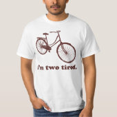 私は2疲れた余りに疲れた眠い自転車です Tシャツ (正面)