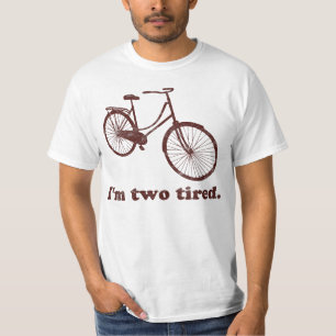 私は2疲れた余りに疲れた眠い自転車です Tシャツ