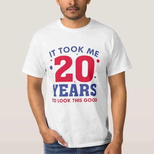 私は20年もかけて良く見えた Tシャツ (正面)