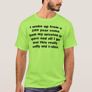 私は200年の昏睡状態から目覚めました Tシャツ