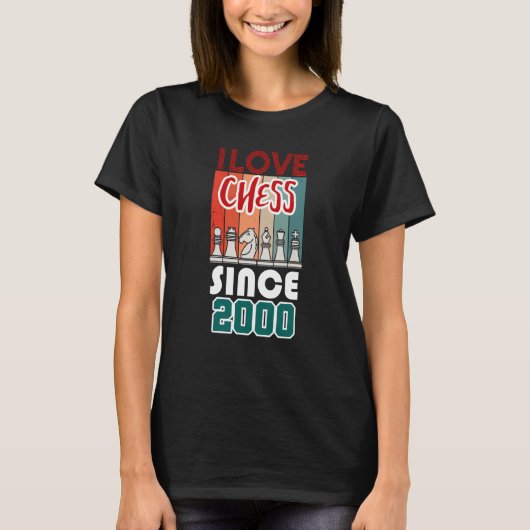 私は2000年からチェスが大好きだ Tシャツ (正面)