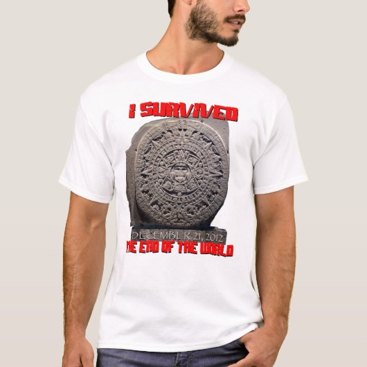 私は2012を世界の端生き延びました Tシャツ (正面)
